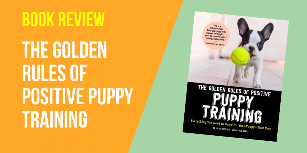 Book Review: The Golden Rules of Positive Puppy Training